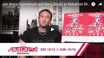 Join Bryce Papenbrook and Bang Zoom! at AkibaFest 2016!